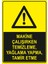 - Makine Çalışırken Elleme Temizlik Yapma Yaglama Levhasi - Dekote Malzeme 25X35Cm 2