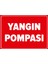 - Yangın Pompası Yazı Tabelası Levhası - Dekote Malzeme 25X35Cm 1