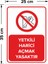- Yetkili Harici Açmak Yasaktır Levhası - Dekote Malzeme 25X35Cm 2