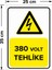 - 380 Volt Tehlike Levhası - Dekote Malzeme 25X35Cm 2