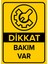 - Dikkat Bakım Var Levhası - Dekote Malzeme 25X35Cm 1