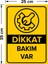 - Dikkat Bakım Var Levhası - Dekote Malzeme 25X35Cm 2