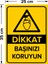 - Dikkat Başınızı Koruyun Levhası - Dekote Malzeme 25X35Cm 2