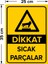 - Dikkat Sıcak Parçalar Levhası - Dekote Malzeme 25X35Cm 2