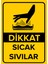 - Dikkat Sıcak Sıvılar Levhası - Dekote Malzeme 25X35Cm 1