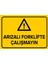 - Arızalı Forklifte Çalışmayın Levhası - Dekote Malzeme 25X35Cm 1
