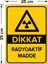 - Dikkat Radyoaktif Madde Levhası - Dekote Malzeme 25X35Cm 2