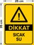 - Dikkat Sıcak Su Levhası - Dekote Malzeme 25X35Cm 2