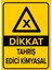 - Dikkat Tahriş Edici Kimyasal Levhası - Dekote Malzeme 25X35Cm 1