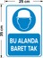 - Bu Alanda Baret Tak Levhası - Dekote Malzeme 25X35Cm 2