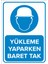 - Yükleme Yaparken Baret Tak Levhası - Dekote Malzeme 25X35Cm 1