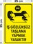 - İş Gözlüksüz Taşlama Yapmak Yasaktır Levhası - Dekote Malzeme 25X35Cm 2