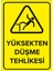 - Yüksekten Düşme Tehlikesi Levhası - Dekote Malzeme 25X35Cm 1