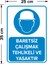 - Baretsiz Çalışmak Tehlikeli Ve Yasaktır Levhası - Dekote Malzeme 25X35Cm 2