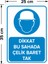 - Dikkat Bu Sahada Çelik Baret Tak Levhası - Dekote Malzeme 25X35Cm 2
