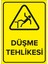 - Düşme Tehlikesi Levhası - Dekote Malzeme 25X35Cm 1