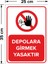 - Depolara Girmek Yasaktır Levhası - Dekote Malzeme 25X35Cm 2