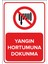 - Yangın Hortumuna Dokunma Levhası - Dekote Malzeme 25X35Cm 1