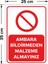 - Ambara Bildirmeden Malzeme Almayınız Levhası - Dekote Malzeme 25X35Cm 2
