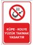 - Küpe - Kolye Yüzük Takmak Yasaktır Levhası - Dekote Malzeme 25X35Cm 1