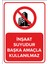 - İnşaat Suyudur Başka Amaçla Kullanılamaz Levhası - Dekote Malzeme 25X35Cm 1