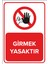 - Girmek Yasaktır Levhası - Dekote Malzeme 25X35Cm 1