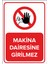 - Makina Dairesine Girilmez Levhası - Dekote Malzeme 25X35Cm 1