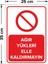 - Ağır Yükleri Elle Kaldırmayın Levhası - Dekote Malzeme 25X35Cm 2