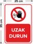 - Uzak Durun Levhası - Dekote Malzeme 25X35Cm 2