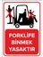 - Forklife Binmek Yasaktır Levhası - Dekote Malzeme 25X35Cm 1