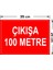 - Çıkışa 100 Metre Levhası - Dekote Malzeme 25X35Cm 2