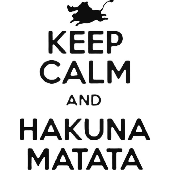 Как переводится акуна. Акуна Матата. Hakuna Matata надпись. Hakuna Matata перевод. Hakuna Matata Black.