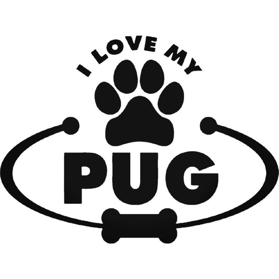 Universal Love My Pug 022 Sticker Araba Oto Arma Duvar Sticker Ev Dekoratif Çıkartma 20 x 20 cm Siyah