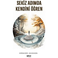 Sekiz Adımda Kendini Öğren - Spencer Johnson