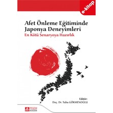 Afet Önleme Eğitiminde Japonya Deneyimleri: En Kötü Senaryoya Haz