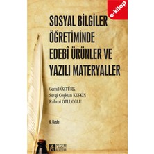 Sosyal Bilgiler Öğretiminde Edebi Ürünler ve Yazılı Materyaller (