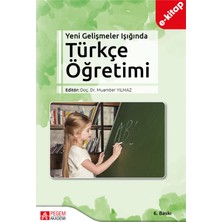 Yeni Gelişmeler Işığında Türkçe Öğretimi (e-kitap)