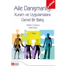 Pegem Akademi Yayıncılık Aile Danışmanlığı Kuram ve Uygulamalara Genel Bir Bakış (e-kitap)