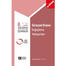 8. Uluslararası Eğitimde Yaratıcı Drama Semineri   Süreçsel Drama
