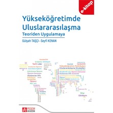 Yükseköğretimde Uluslarasılaşma Teoriden Uygulamaya(e-kitap)