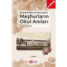 Osmanlı’dan Cumhuriyet’e Meşhurların Okul Anıları (e-kitap)