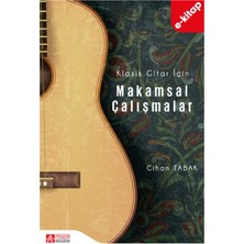 Klasik Gitar İçin Makamsal Çalışmalar (e-kitap)