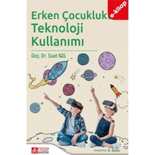 Erken Çocuklukta Teknoloji Kullanımı(e-kitap)