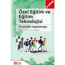 Özel Eğitim ve Eğitim Teknolojisi: Kuramdan Uygulamaya (e-kitap)