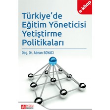 Türkiye'de Eğitim Yöneticisi Yetiştirme Politikaları (e-kitap)