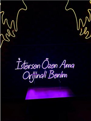 Twins Led Aydınlatma Istersen Özen Ama Orijinali Benim Yazılı Neon Tabela