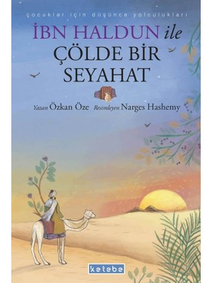 Ketebe Çocuk İbn Haldun ile Çölde Bir Seyahat - Özkan Öze
