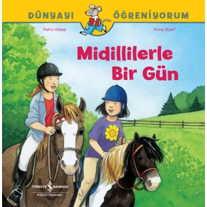 Midillilerle Bir Gün Dünyayı Öğreniyorum - Petra Wıese