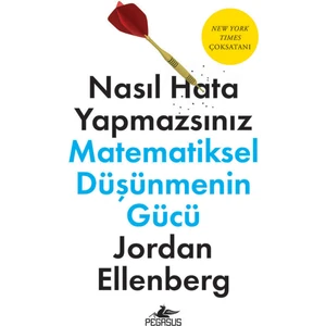 Nasıl Hata Yapmazsınız: Matematiksel Düşünmenin Gücü - Jordan Ellenberg