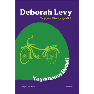 Yaşamanın Bedeli Yaşayan Otobiyografi 2 - Deborah Levy